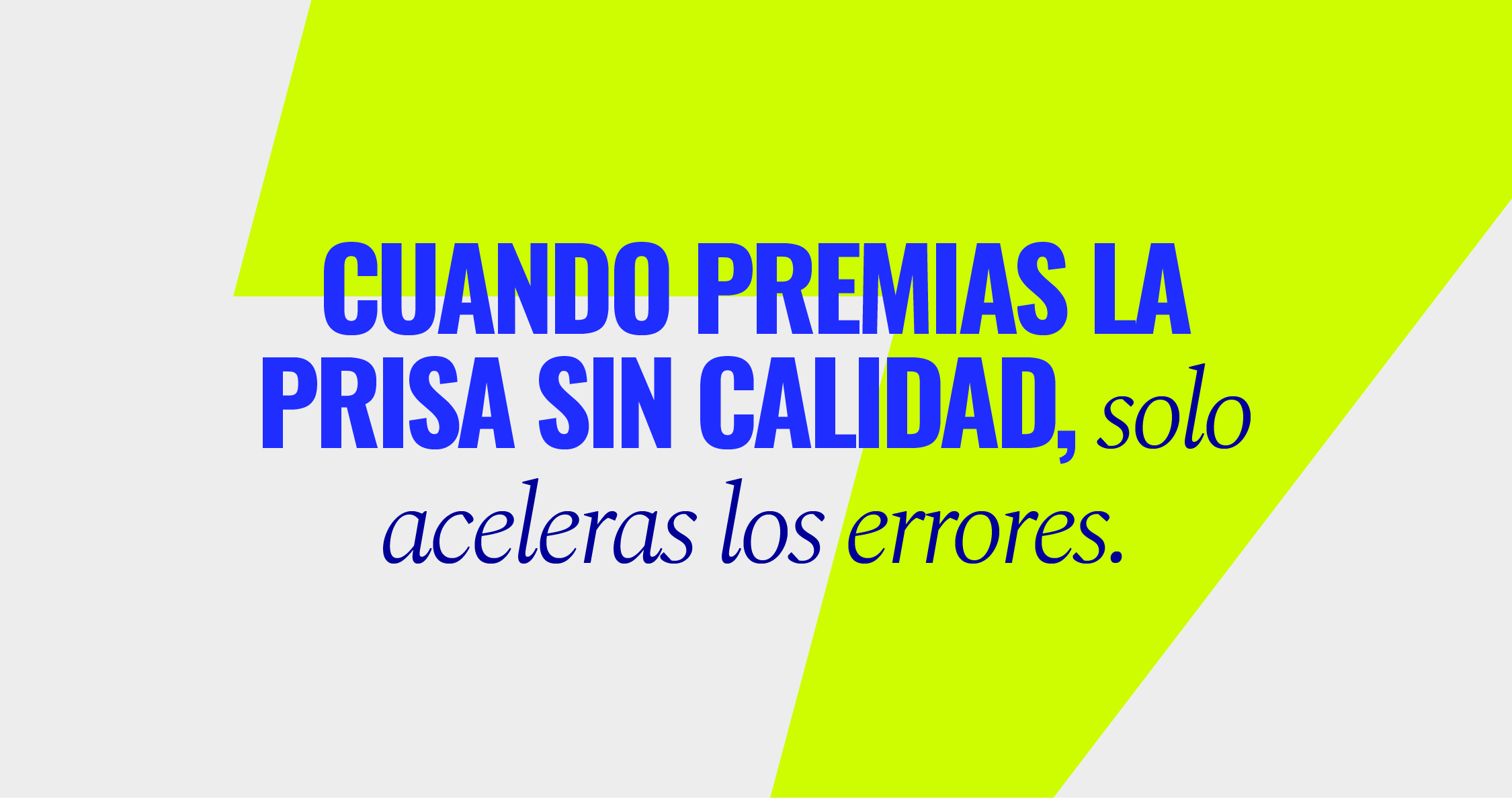 Diseño gráfico con frase sobre los errores de premiar la rapidez sin asegurar calidad en obras